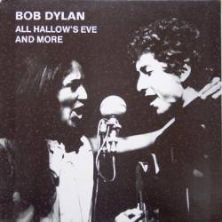 Bob Dylan : All Hallow's Eve and More
